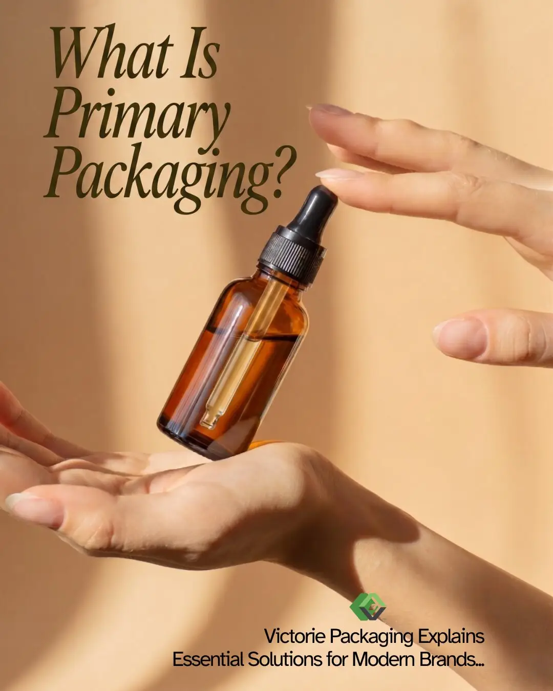 What Is Primary Packaging? Victorie Packaging Explains Essential Solutions for Modern Brands